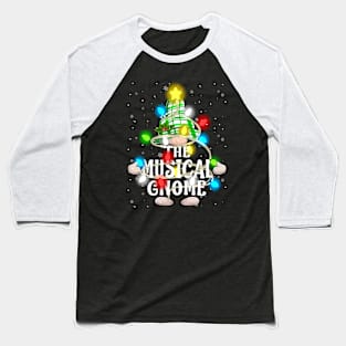The Musical Gnome Christmas Matching Family Shirt Baseball T-Shirt
